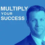 Multiply your success Tom Dufore